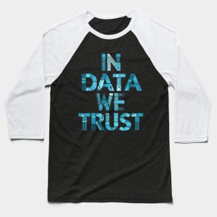 In Data We Trust, Coding Baseball T-Shirt